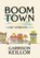 Boom Town, Garrison Keillor - Gebonden - 9781733074551