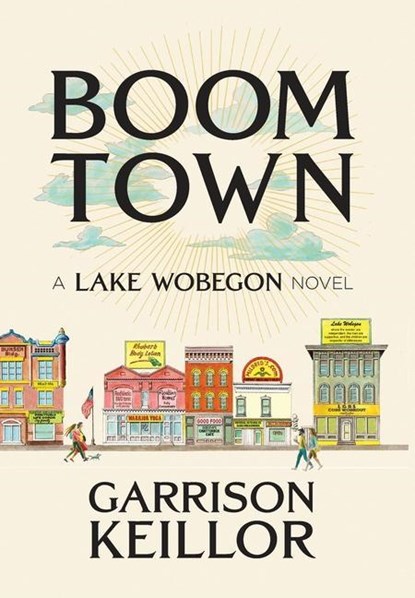 Boom Town, Garrison Keillor - Gebonden - 9781733074551