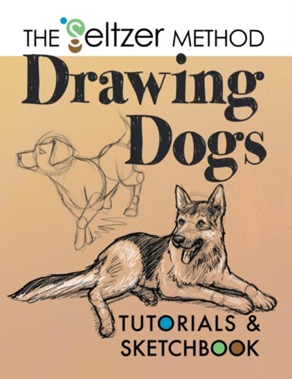 Drawing Dogs Tutorials & Sketchbook, Jerry Joe Seltzer - Paperback - 9781733083065