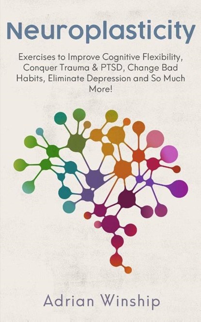 Neuroplasticity, Adrian Winship - Paperback - 9781733092319