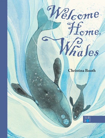 Welcome Home, Whales, Christina Booth - Gebonden - 9781733121286