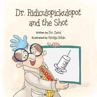 Dr. Ridiculopickulopot and the Shot, ZAVOD,  Doc - Paperback - 9781733171601