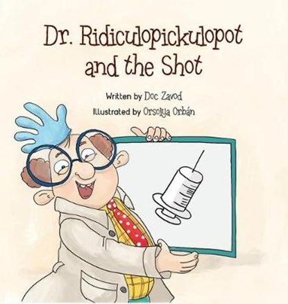 Dr. Ridiculopickulopot and the Shot, ZAVOD,  Doc - Gebonden - 9781733171618