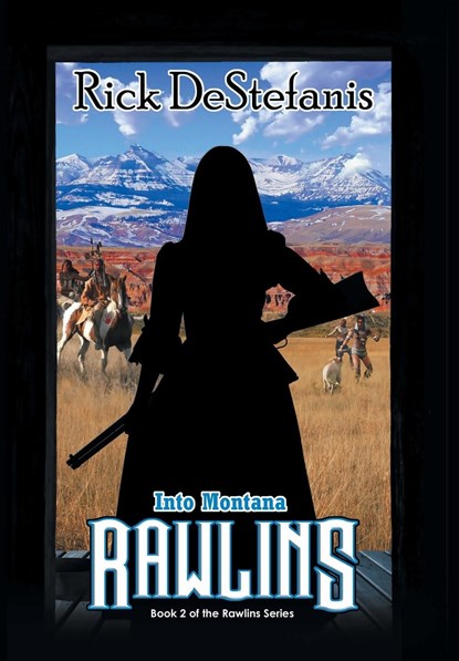 Rawlins, Into Montana, Rick Destefanis - Gebonden - 9781733183314