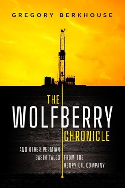 The Wolfberry Chronicle, Gregory Berkhouse - Ebook - 9781733186940