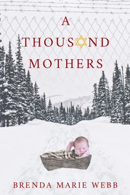 A Thousand Mothers, Brenda Marie Webb - Ebook - 9781733227919