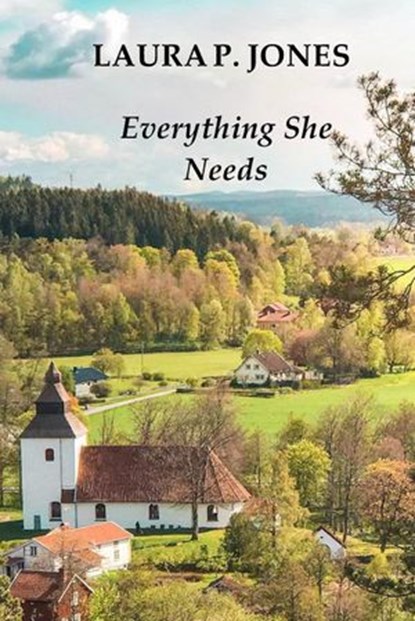 Everything She Needs, Laura P. Jones - Ebook - 9781733272001