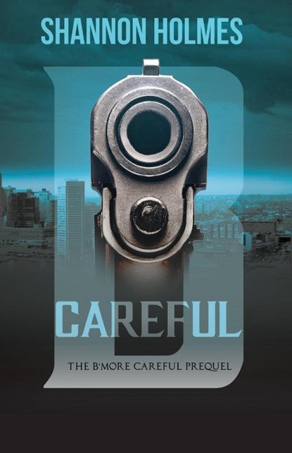 B-Careful, Shannon Holmes - Paperback - 9781733304146