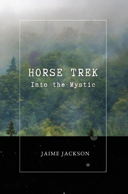 Horse Trek, Jaime Jackson - Paperback - 9781733309479
