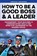 How to be a Good Boss and a Leader, PEARSON,  Thomas - Paperback - 9781733328722