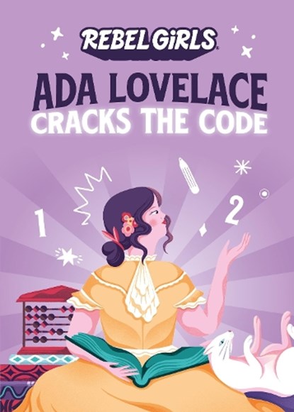 Ada Lovelace Cracks the Code, Rebel Girls ; Corinne Purtill - Paperback - 9781733329262
