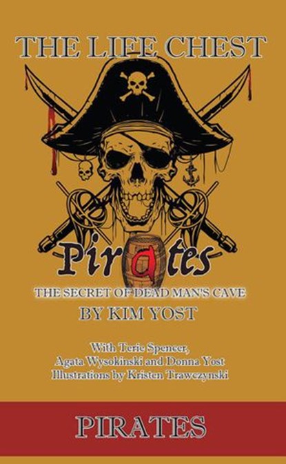 The Life Chest: Pirates, Kim Yost ; Terie Spencer ; Donna Yost - Ebook - 9781733333863