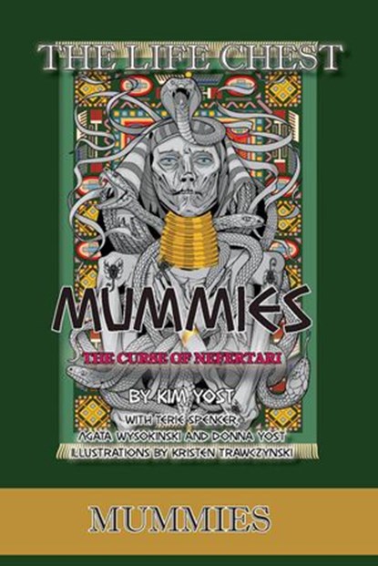 The Life Chest: Mummies, Kim Yost ; Terie Spencer ; Donna Yost - Ebook - 9781733333870