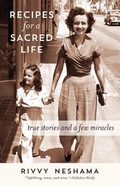 Recipes for a Sacred Life, Rivvy Neshama - Paperback - 9781733338615
