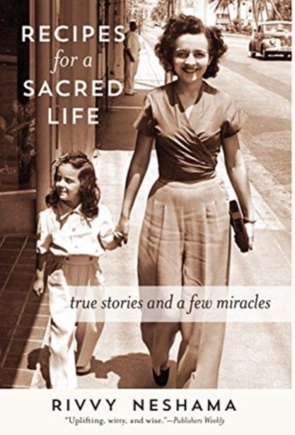 Recipes for a Sacred Life, Rivvy Neshama - Gebonden - 9781733338646