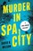 Murder in Spa City, David K Wilson - Paperback - 9781733345774
