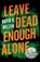 Leave Dead Enough Alone, David K Wilson - Paperback - 9781733345798