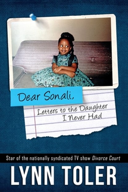 Dear Sonali, Letters to the Daughter I Never Had, Lynn Toler - Paperback - 9781733352727