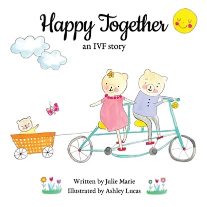 Happy Together, an IVF story, Julie Marie - Paperback - 9781733357203