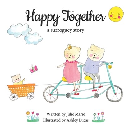 Happy Together, a surrogacy story, Julie Marie - Paperback - 9781733357289