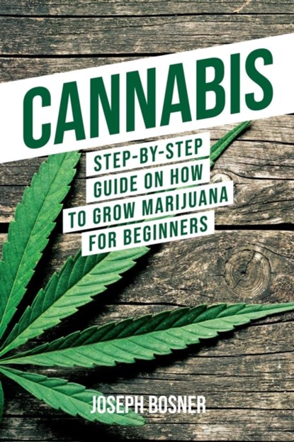 Cannabis, Joseph Bosner - Paperback - 9781733370523