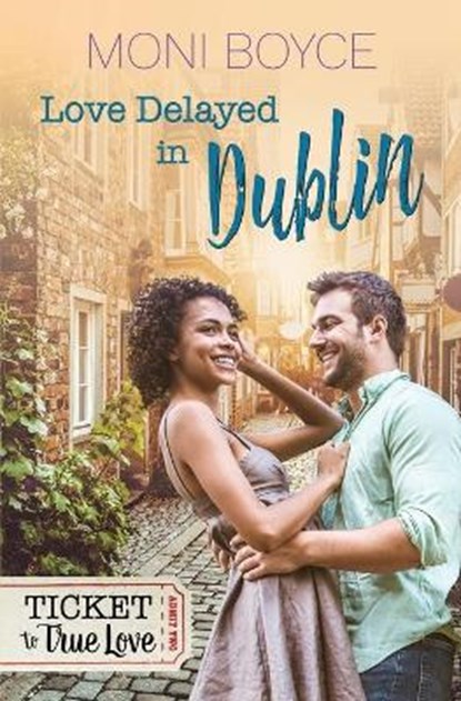 Love Delayed In Dublin, BOYCE,  Moni - Paperback - 9781733393799