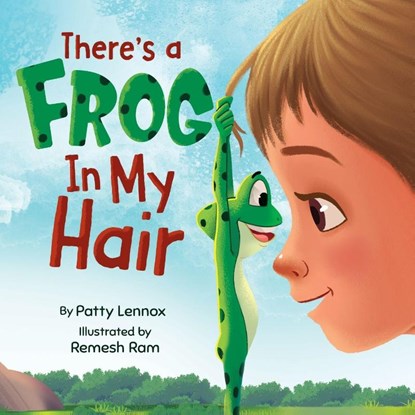There's a Frog in My Hair, Patty Lennox - Paperback - 9781733399555
