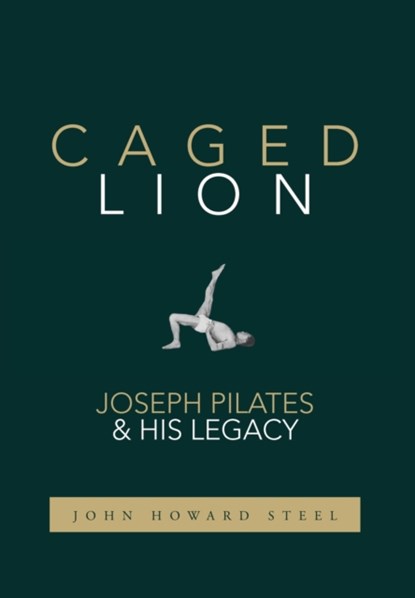 Caged Lion, John Howard Steel - Gebonden - 9781733430722