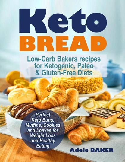 Keto Bread, Adele Baker - Paperback - 9781733447607