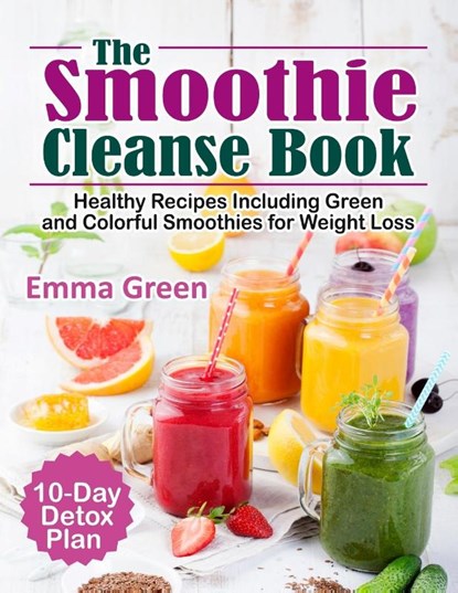 The Smoothie Cleanse Book, Emma Green - Paperback - 9781733447669