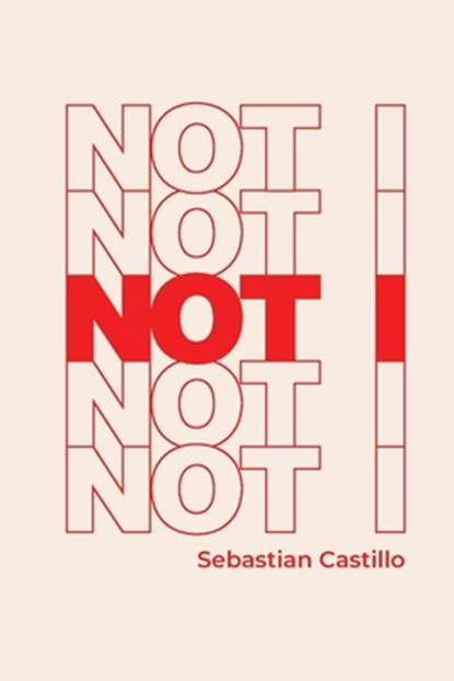 Not I, Sebastian Castillo - Paperback - 9781733466356