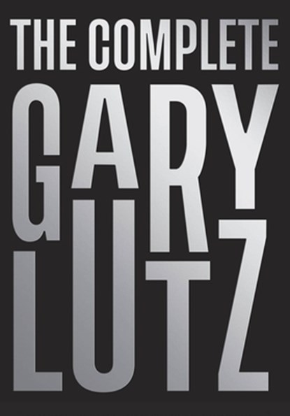 Lutz, G: Complete Gary Lutz, Gary Lutz - Paperback - 9781733535915