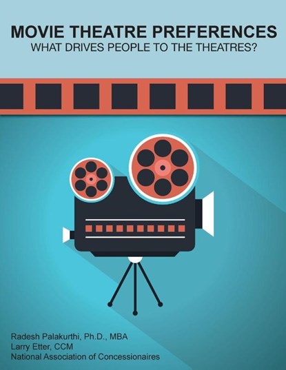 Movie Theatre Preferences, Radesh Palakurthi ; Larry Etter ; National Association of Concessionaires - Paperback - 9781733562225