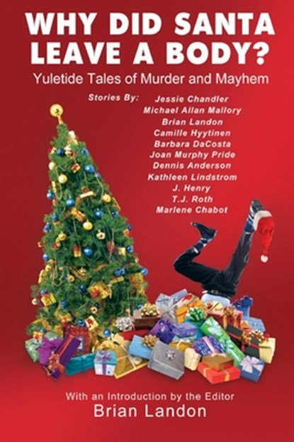 WHY DID SANTA LEAVE A BODY, Brian Landon - Paperback - 9781733585460