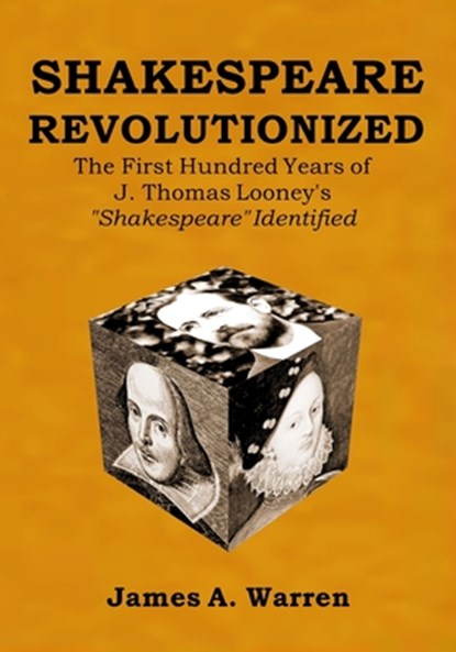 SHAKESPEARE REVOLUTIONIZED, James A. Warren - Paperback - 9781733589437