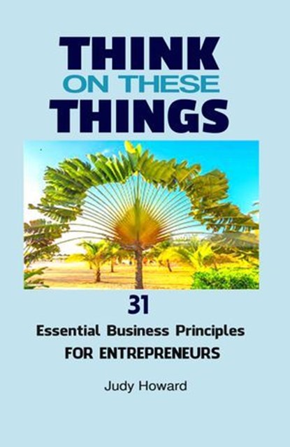 Think on These Things, Judy Howard - Ebook - 9781733613507