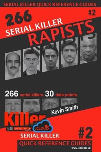 Serial Killer Rapists: Serial Killer Quick Reference Guides #2, SMITH,  Kevin - Paperback - 9781733630610