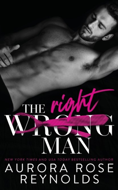 The Wrong/Right Man, Aurora Rose Reynolds - Paperback - 9781733669153