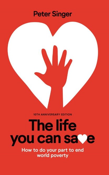 10th Anniversary Edition The Life You Can Save, Peter Singer - Paperback - 9781733672702