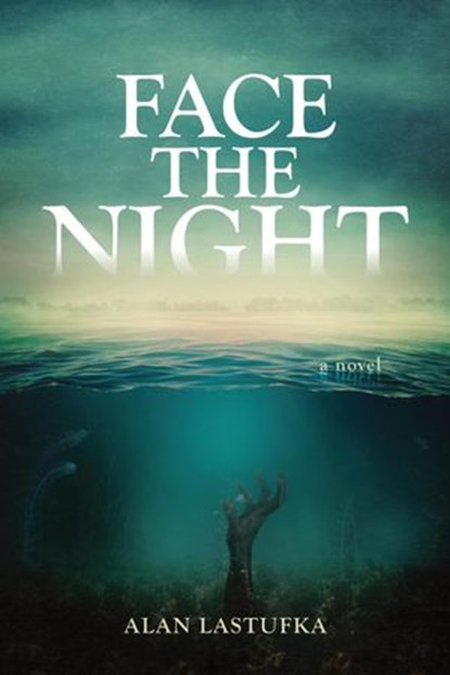 Face the Night, Alan Lastufka - Ebook - 9781733691949