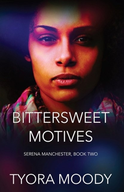 Bittersweet Motives, Tyora Moody - Paperback - 9781733696722