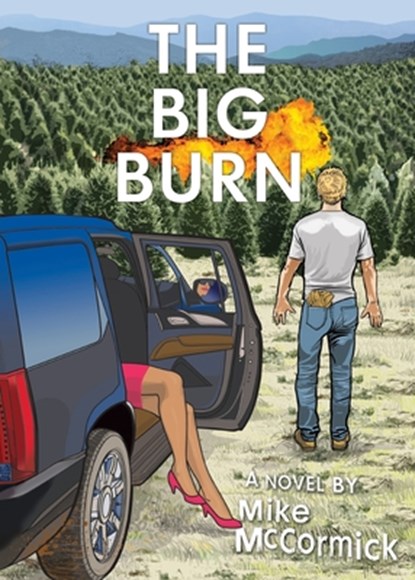 The Big Burn, Mike McCormick - Paperback - 9781733714686