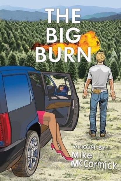 The Big Burn, Mike McCormick - Paperback - 9781733714686