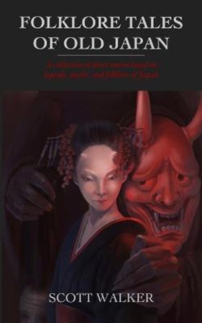 Folklore Tales of Old Japan, Scott Walker - Paperback - 9781733739634