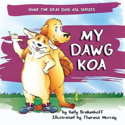 My Dawg Koa, Kelly Brakenhoff - Paperback - 9781733742474