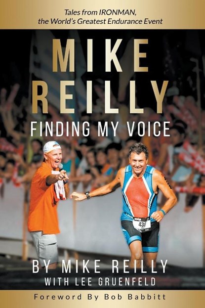 MIKE REILLY Finding My Voice, Mike Reilly ; Lee Gruenfeld - Paperback - 9781733747851