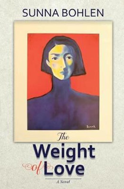 The Weight of Love, BOHLEN,  Sunna - Paperback - 9781733755702