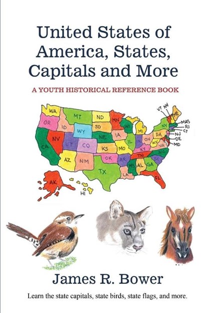 United States of America, States, Capitals and More, James R. Bower - Paperback - 9781733759069