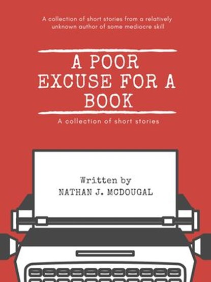 A Poor Excuse for a Book, Nathan J. McDougal - Ebook - 9781733799904