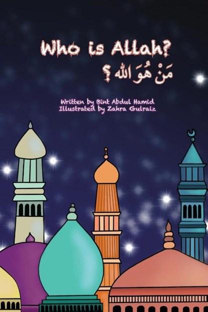 Who is Allah, Bint Abdul Hamid - Paperback - 9781733826785